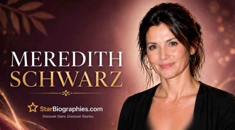 Meredith Schwarz banner with name, portrait, and StarBiographies.com branding.