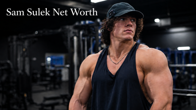 Sam Sulek Net Worth Revealed: How Rich Is He Really?